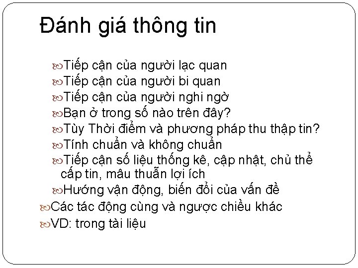 Đánh giá thông tin Tiếp cận của người lạc quan Tiếp cận của người