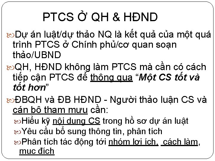 PTCS Ở QH & HĐND Dự án luật/dự thảo NQ là kết quả của