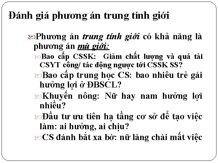 Đánh giá phương án trung tính giới Phương án trung tính giới có khả