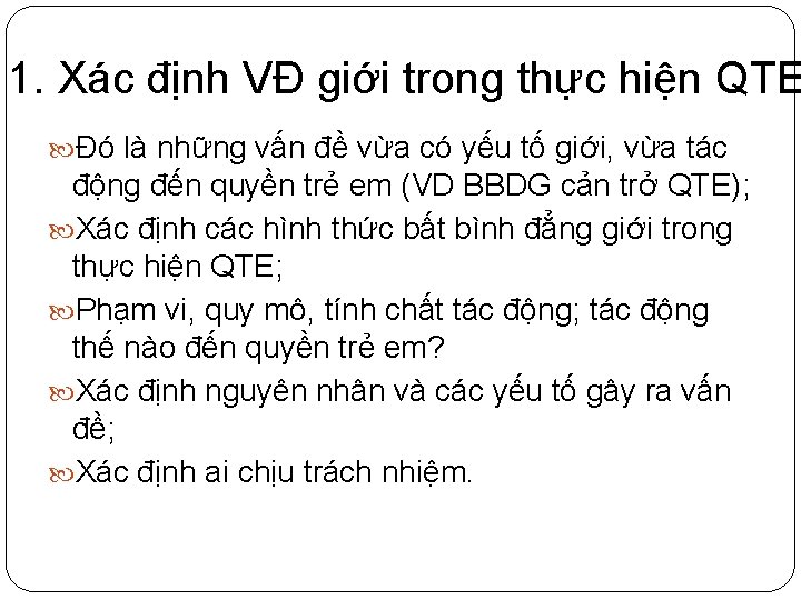 1. Xác định VĐ giới trong thực hiện QTE Đó là những vấn đề