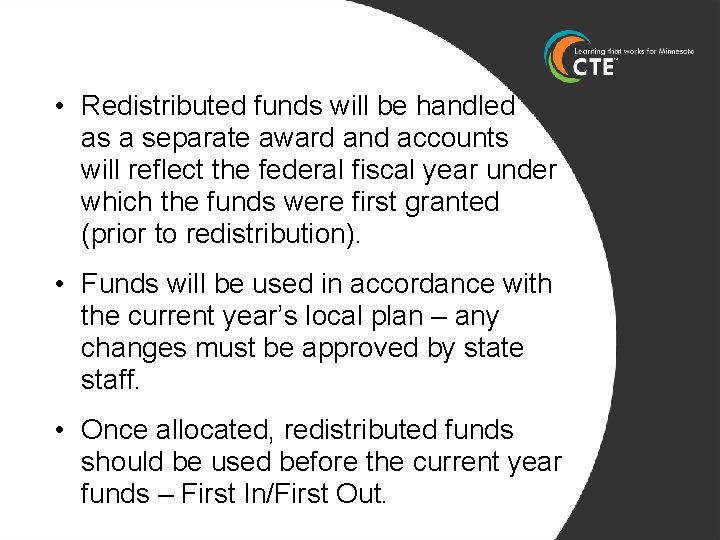 • Redistributed funds will be handled as a separate award and accounts will