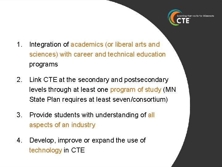1. Integration of academics (or liberal arts and sciences) with career and technical education