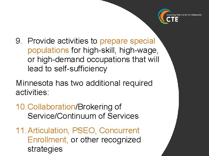 9. Provide activities to prepare special populations for high-skill, high-wage, or high-demand occupations that