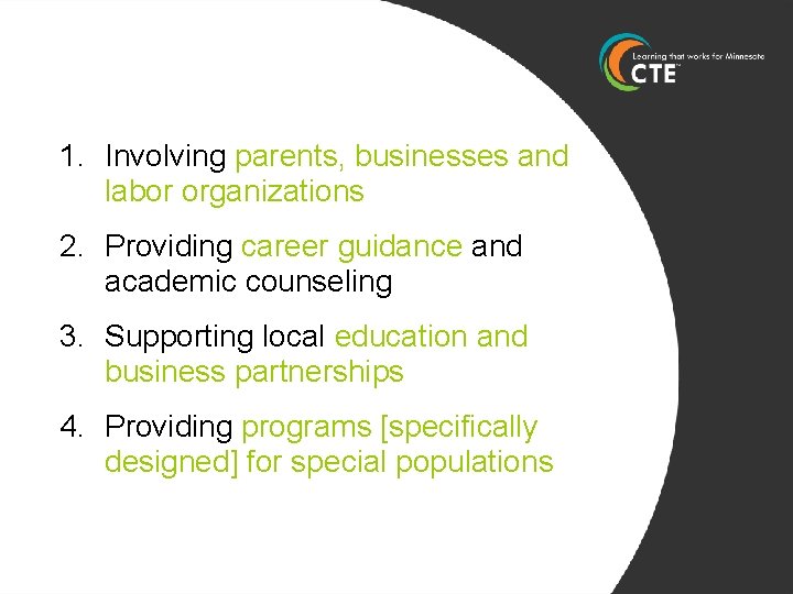 1. Involving parents, businesses and labor organizations 2. Providing career guidance and academic counseling