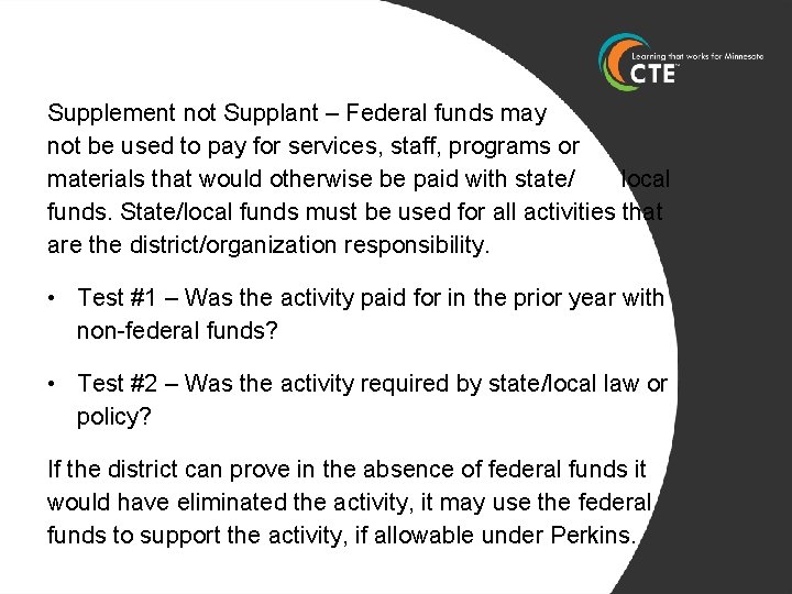 Supplement not Supplant – Federal funds may not be used to pay for services,