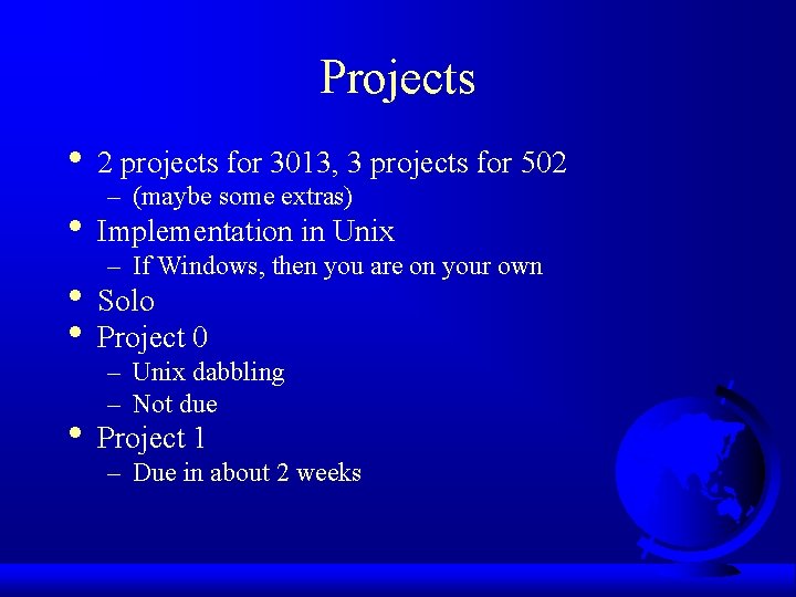 Projects • 2 projects for 3013, 3 projects for 502 – (maybe some extras)