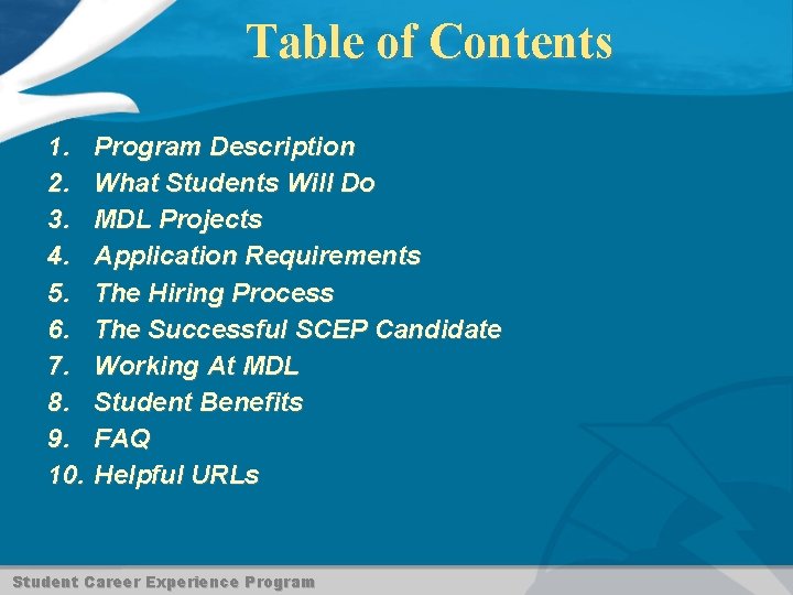 Table of Contents 1. Program Description 2. What Students Will Do 3. MDL Projects