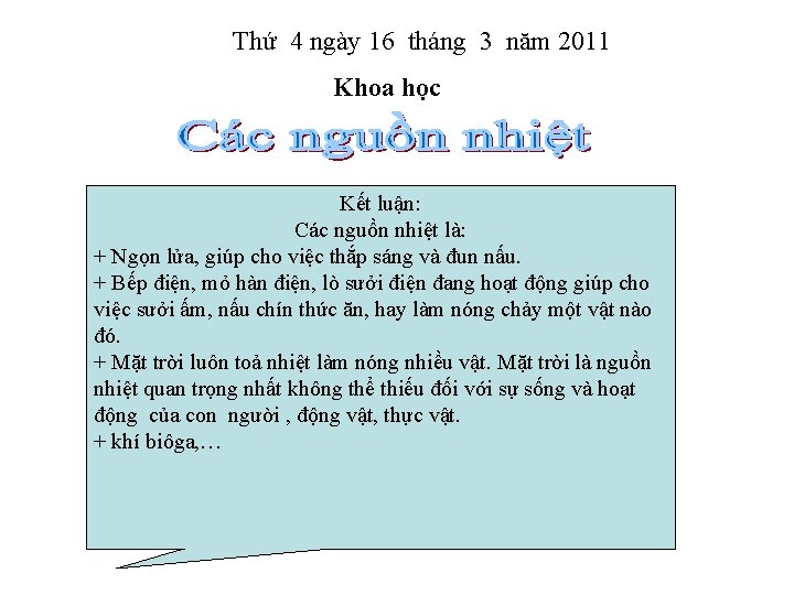 Thứ 4 ngày 16 tháng 3 năm 2011 Khoa học Kết luận: Các nguồn