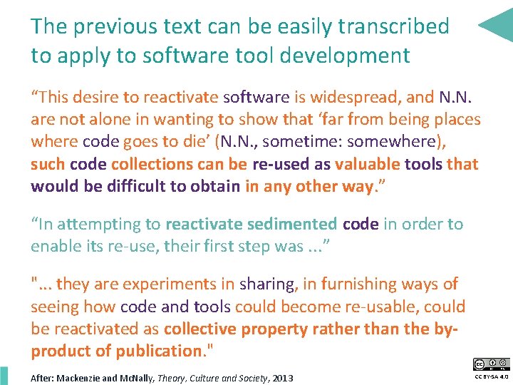 The previous text can be easily transcribed to apply to software tool development “This