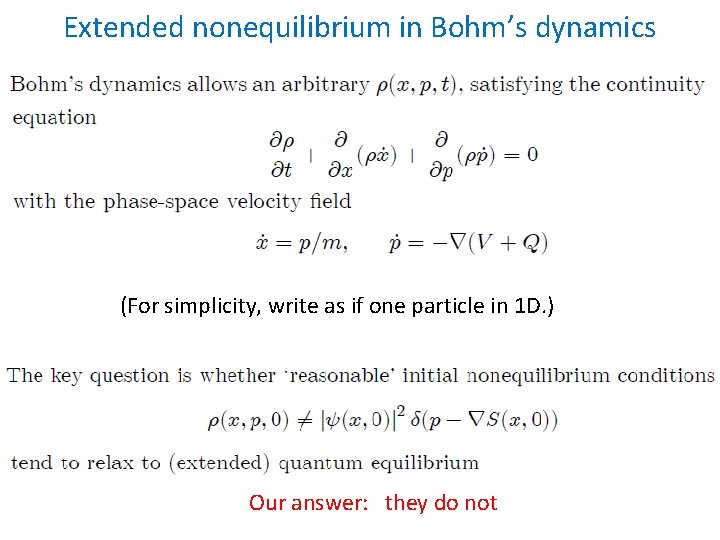 Extended nonequilibrium in Bohm’s dynamics (For simplicity, write as if one particle in 1