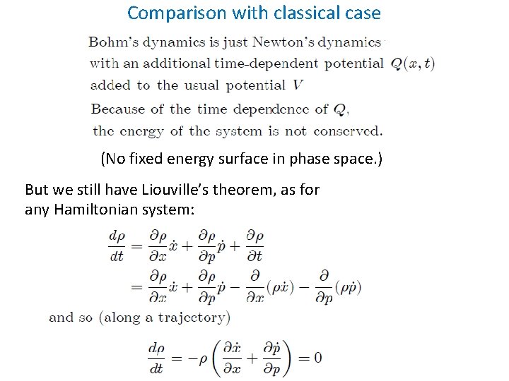 Comparison with classical case (No fixed energy surface in phase space. ) But we