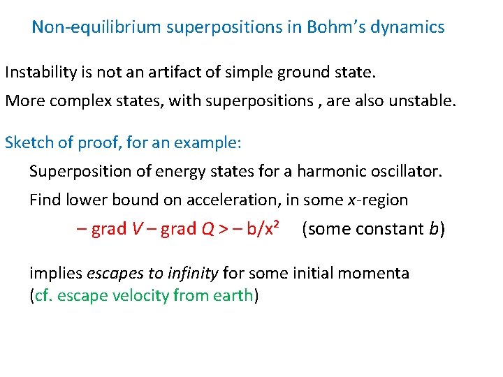 Non-equilibrium superpositions in Bohm’s dynamics Instability is not an artifact of simple ground state.