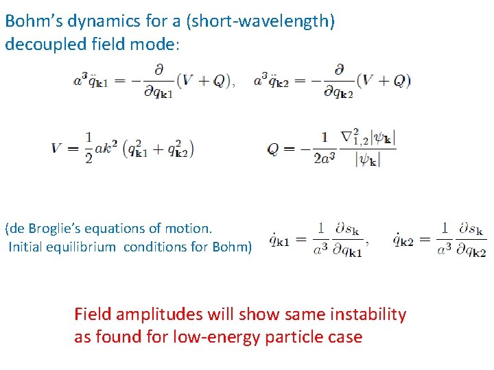 Bohm’s dynamics for a (short-wavelength) decoupled field mode: (de Broglie’s equations of motion. Initial