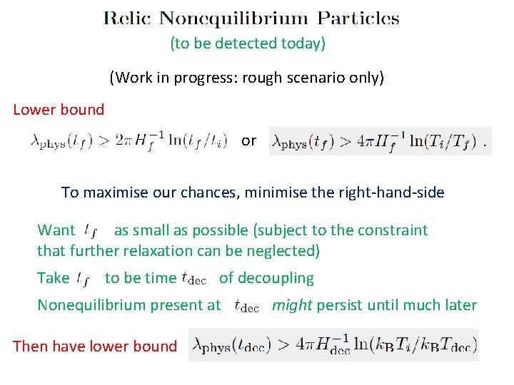 (to be detected today) (Work in progress: rough scenario only) Lower bound or To