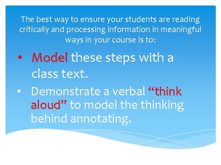 The best way to ensure your students are reading critically and processing information in