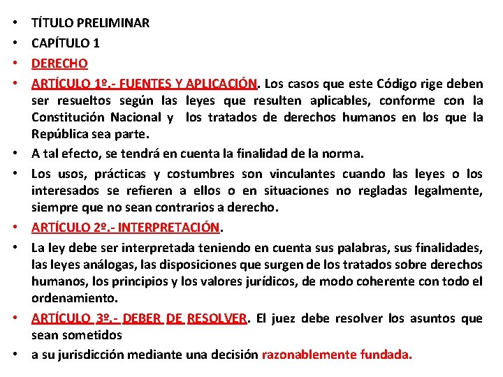  • • • TÍTULO PRELIMINAR CAPÍTULO 1 DERECHO ARTÍCULO 1º. - FUENTES Y