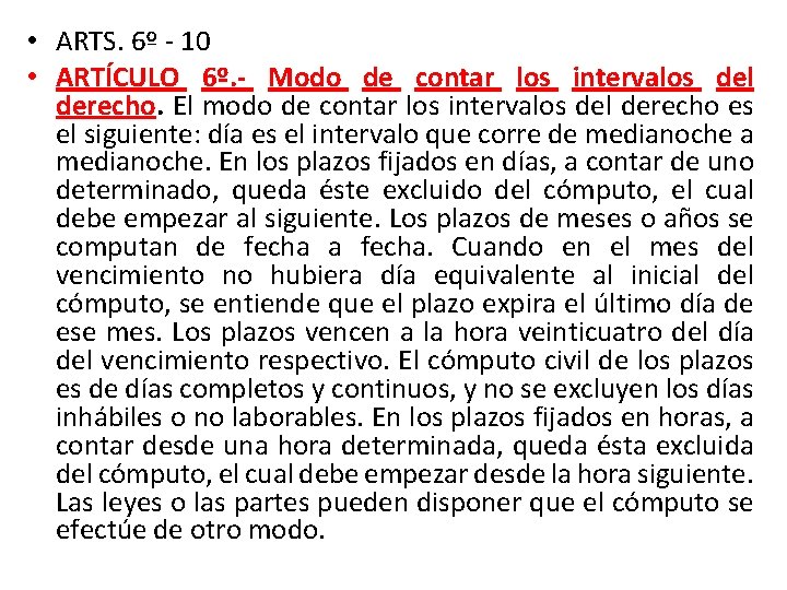  • ARTS. 6º - 10 • ARTÍCULO 6º. - Modo de contar los