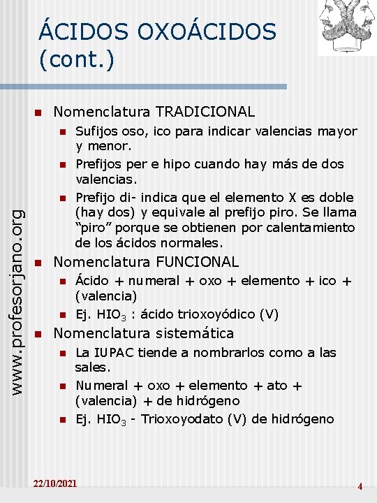 ÁCIDOS OXOÁCIDOS (cont. ) n Nomenclatura TRADICIONAL n n www. profesorjano. org n n