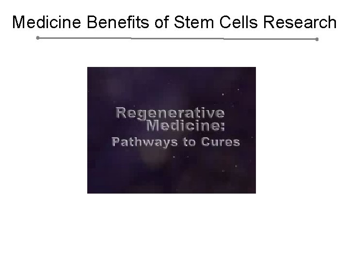 Medicine Benefits of Stem Cells Research 