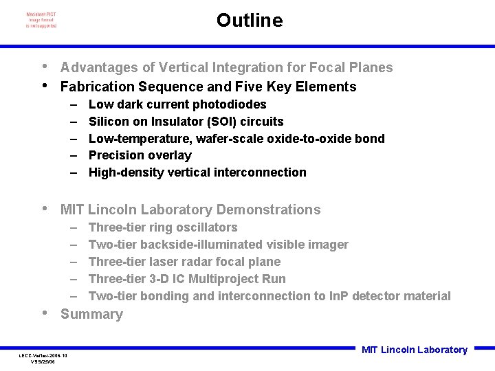 Outline • • Advantages of Vertical Integration for Focal Planes Fabrication Sequence and Five