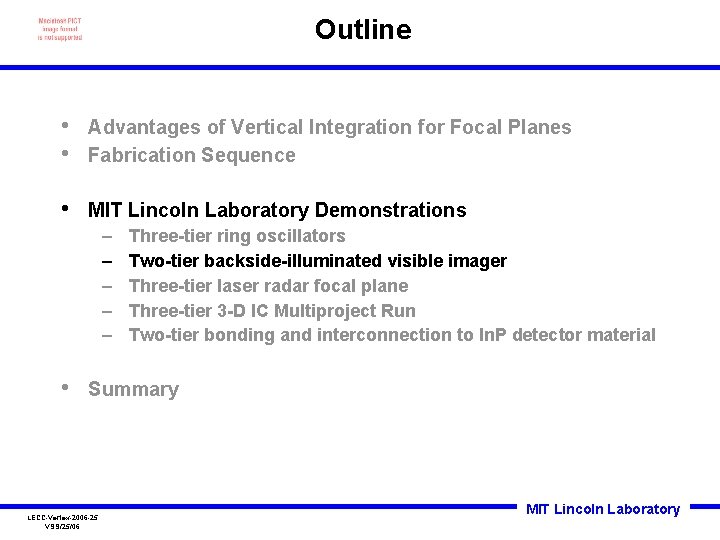 Outline • • Advantages of Vertical Integration for Focal Planes Fabrication Sequence • MIT