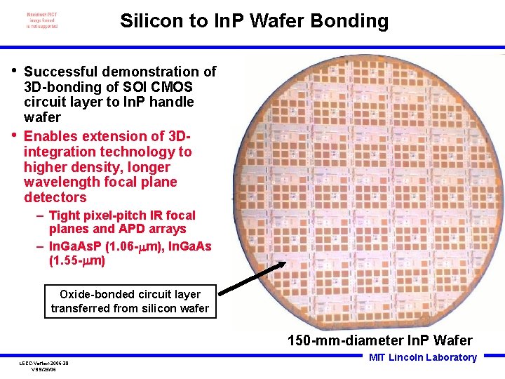 Silicon to In. P Wafer Bonding • • Successful demonstration of 3 D-bonding of