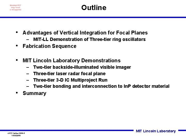 Outline • Advantages of Vertical Integration for Focal Planes – MIT-LL Demonstration of Three-tier