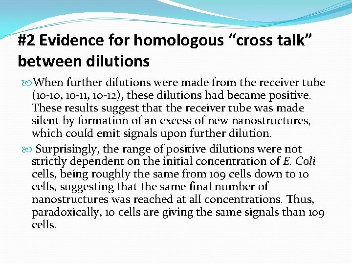 #2 Evidence for homologous “cross talk” between dilutions When further dilutions were made from