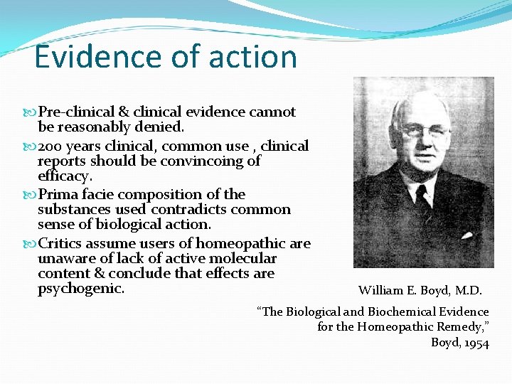 Evidence of action Pre-clinical & clinical evidence cannot be reasonably denied. 200 years clinical,