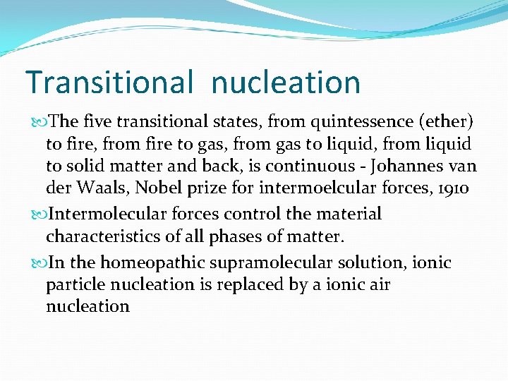 Transitional nucleation The five transitional states, from quintessence (ether) to fire, from fire to