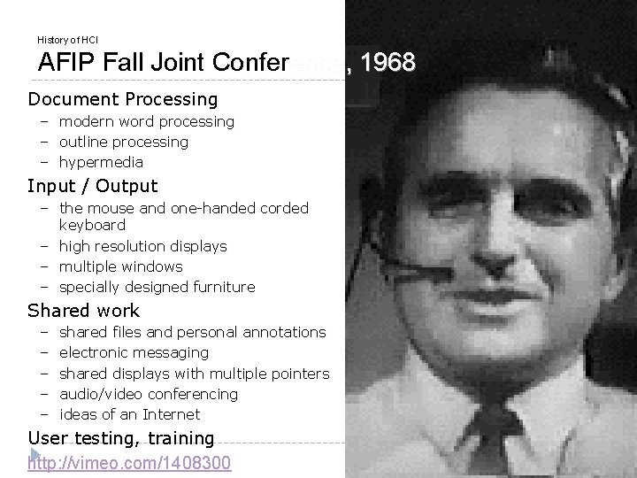 History of HCI AFIP Fall Joint Conference, 1968 Document Processing – – – modern