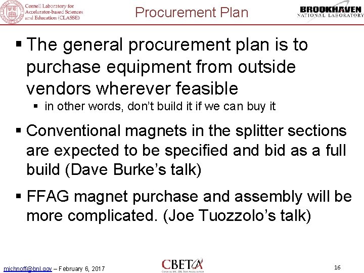 Procurement Plan § The general procurement plan is to purchase equipment from outside vendors