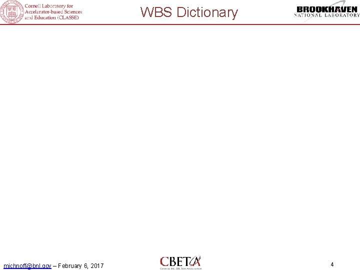 WBS Dictionary michnoff@bnl. gov – February 6, 2017 4 