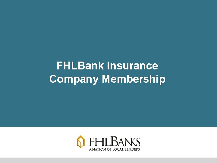 FHLBank Insurance Company Membership 18 