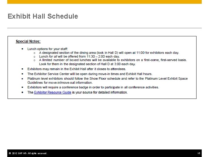 Exhibit Hall Schedule © 2012 SAP AG. All rights reserved. 15 