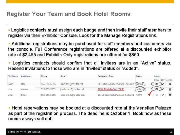 Register Your Team and Book Hotel Rooms § Logistics contacts must assign each badge