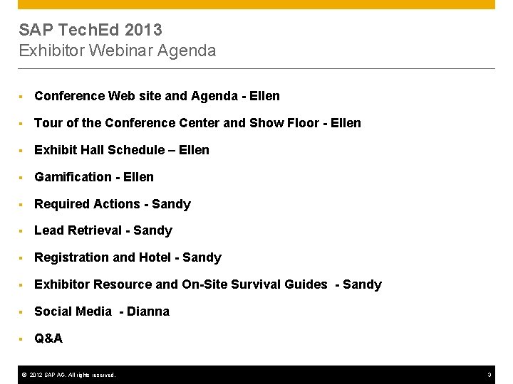 SAP Tech. Ed 2013 Exhibitor Webinar Agenda § Conference Web site and Agenda -
