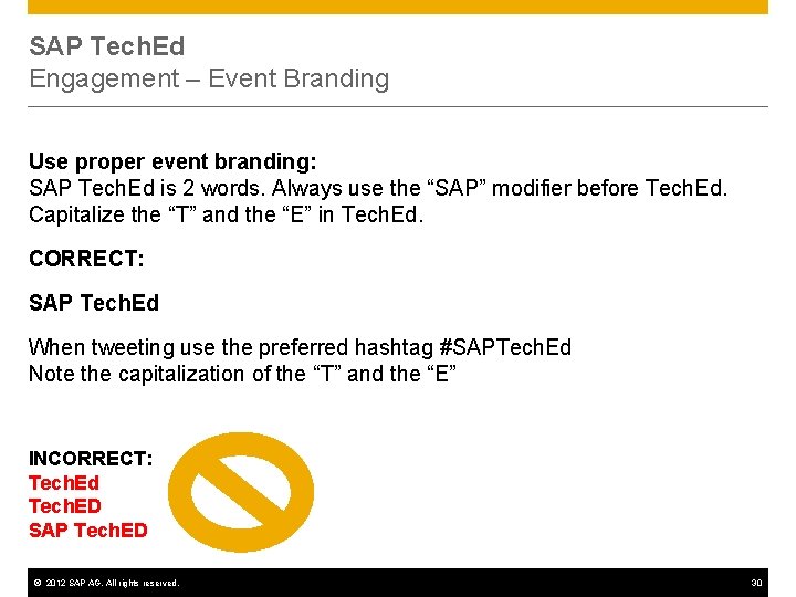 SAP Tech. Ed Engagement – Event Branding Use proper event branding: SAP Tech. Ed