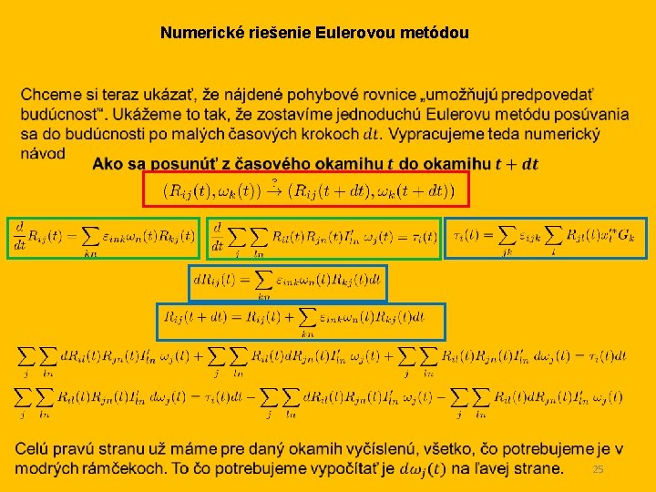 Numerické riešenie Eulerovou metódou 25 