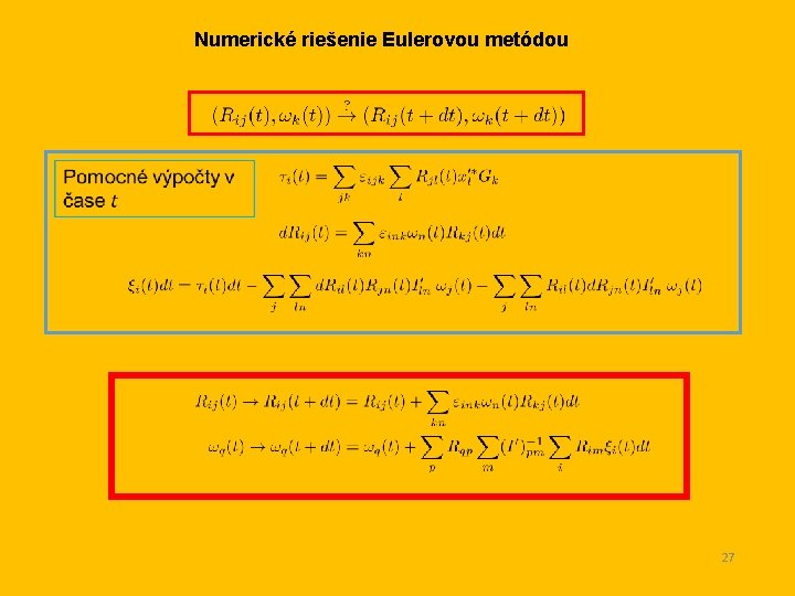 Numerické riešenie Eulerovou metódou 27 