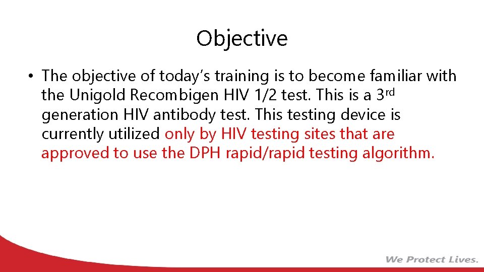 Objective • The objective of today’s training is to become familiar with the Unigold