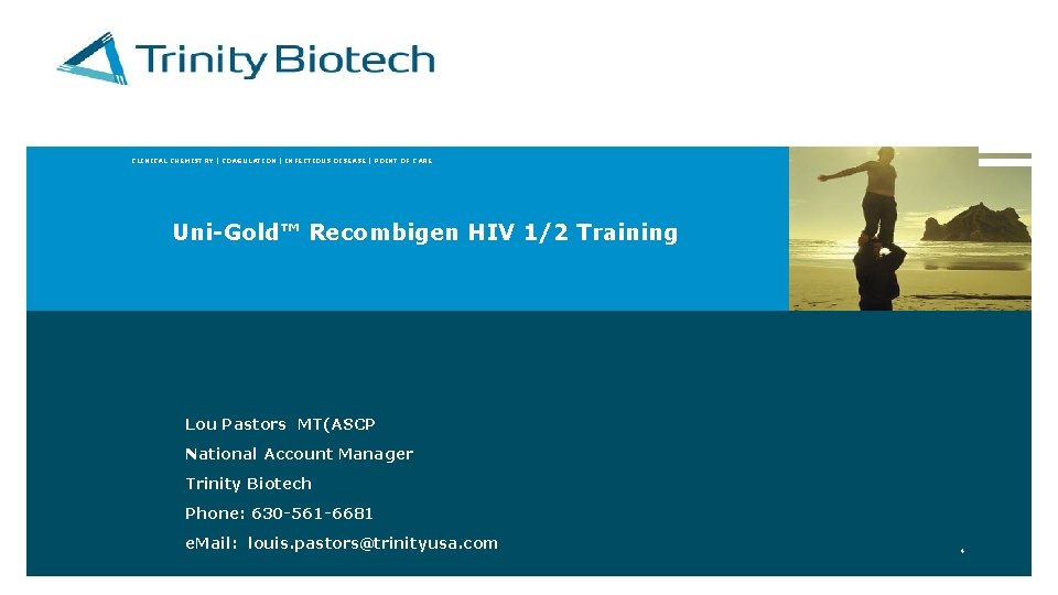 CLINICAL CHEMISTRY | COAGULATION | INFECTIOUS DISEASE | POINT OF CARE Uni-Gold™ Recombigen HIV