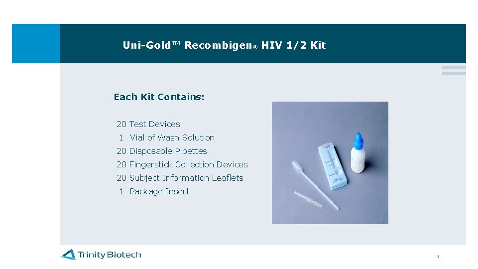 Uni-Gold™ Recombigen® HIV 1/2 Kit Each Kit Contains: 20 Test Devices 1 Vial of