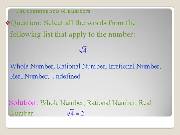 The common sets of numbers v. Question: Select all the words from the following