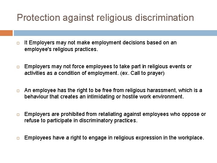 Protection against religious discrimination It Employers may not make employment decisions based on an