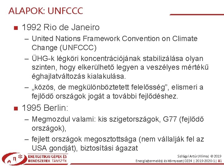 ALAPOK: UNFCCC 1992 Rio de Janeiro – United Nations Framework Convention on Climate Change