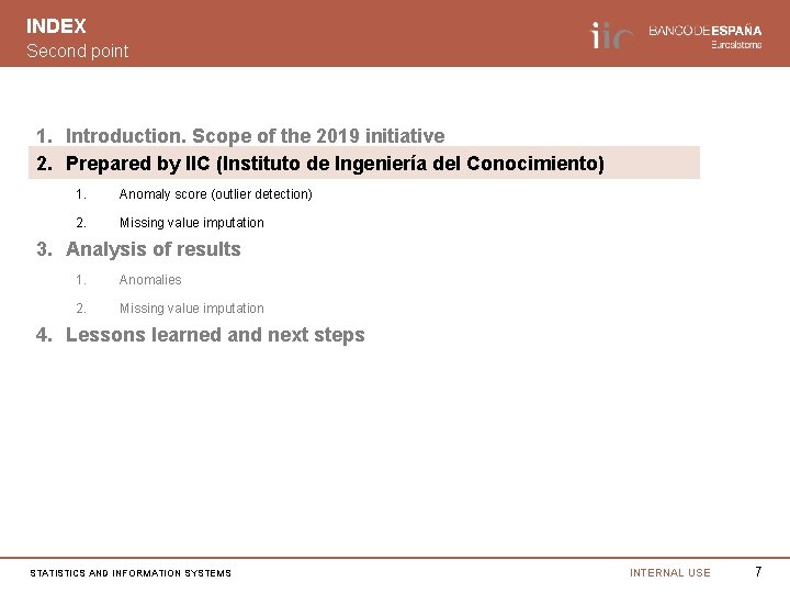 INDEX Second point 1. Introduction. Scope of the 2019 initiative 2. Prepared by IIC