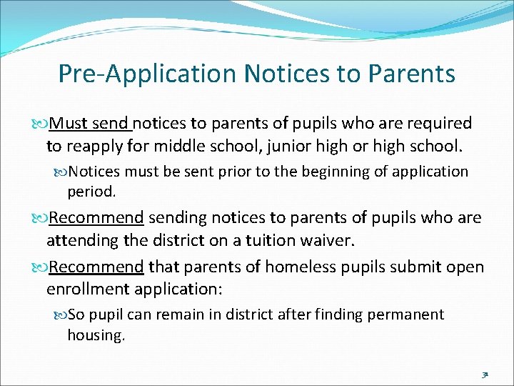 Pre-Application Notices to Parents Must send notices to parents of pupils who are required