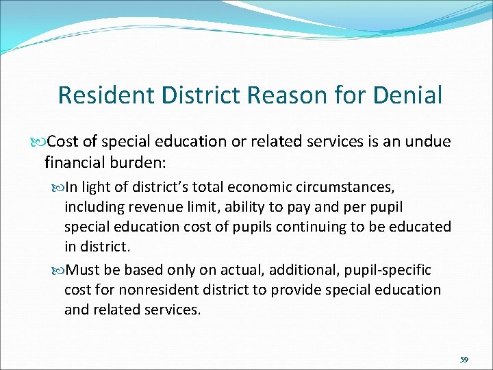 Resident District Reason for Denial Cost of special education or related services is an