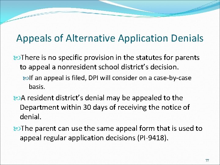 Appeals of Alternative Application Denials There is no specific provision in the statutes for